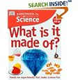 Experiments in Science: What is it Made of? by Linda Martin and David Glover