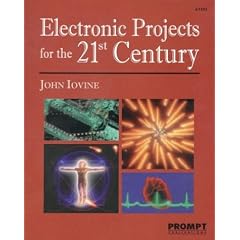 Electronic Projects For The 21st Century