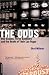  : The Odds: One Season, Three Gamblers, and the Death of Their Las Vegas