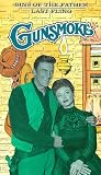 Gunsmoke: Sins of the Father & Last