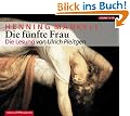 Die f�nfte Frau. 6 CDs