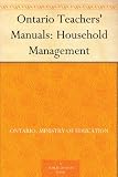 Ontario Teachers’ Manuals: Household Management