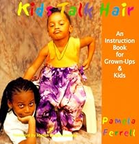 Kids Talk Hair: An Instruction Book for Grown-Ups & Kids