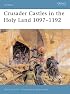 Crusader Castles in the Holy Land 1097-1192 (Fortress)
