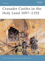 Crusader Castles in the Holy Land 1097-1192 (Fortress)