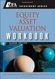 Equity Asset Valuation Workbook (CFA Institute Investment Series)