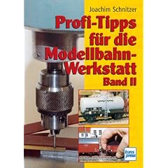 Profi-Tipps f�r die Modellbahn-Werkstatt. Band 2.