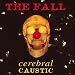 Cerebral Caustic