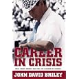Career in Crisis: Paul "Bear" Bryant And the 1971 Season of Change