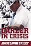 Career in Crisis: Paul "Bear" Bryant and the 1971 Season of Change