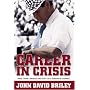 Career in Crisis: Paul "Bear" Bryant And the 1971 Season of Change