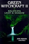 Green Witchcraft II: Balancing Light & Shadow
