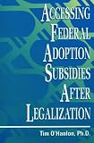 Accessing Federal Adoption Subsidies After Legalization