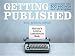 Writers Little Instruction Book - Getting Published (Writer's Little Instruction Book)