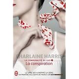 La communaut� du Sud, Tome 7 : La conspirationpar Charlaine Harris