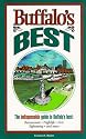 Buffalo's Best: The Indispensable Guide to Buffalo's Best: Restaurants, Nightlife, Arts, Sightseeing, and More