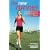 The New Runner: Running and walking for fitness, weight loss and fun