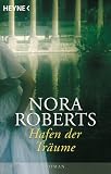 Hafen der Tr&auml;ume - Nora Roberts, Elisabeth Schulte-Randt, Traudl Perlinger, Elisabeth Schulte- Randt