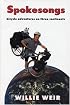 Spokesongs: Bicycle Adventures on Three Continents