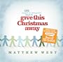 Give This Christmas Away (101 simple & thoughtful ways to . . .)