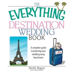 51Z9H3R6CNL. SL500 AA240  The Everything Destination Wedding Book: A Complete Guide to Planning Your Wedding Away from Home (Everything: Weddings) (Paperback)