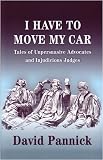 I Have to Move My Car: Tales of Unpersuasive Advocates and Injudicious Judges