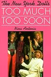 "New York Dolls": Too Much Too Soon