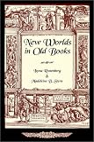 New Worlds in Old Books (Antiquarian)