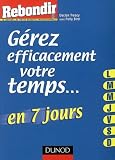 Revue Dunod  / Gérez efficacement votre temps en 7 jours