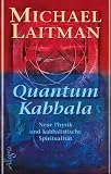 Produkt-Bild: Quantum Kabbala: Neue Physik und kabbalistische Spiritualit&auml;t