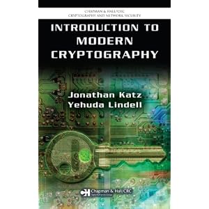 Buy Introduction to Modern Cryptography: Principles and Protocols... by Jonathan Katz and Yehuda Lindell