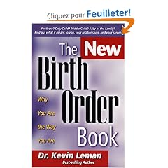 The New Birth Order Book: Why You Are the Way You Are