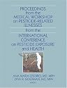 Proceedings from the Medical Workshop on Pesticide-Related Illnesses from the International Conference on Pesticide Exposure and Health (Journal of Agromedicine)