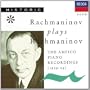 Rachmaninov Plays Rachmaninov--Ampico Recordings (1919-29)