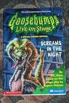 GOOSEBUMPS LIVE ON STAGE: SCREAMS IN THE NIGHT
