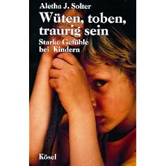 W�ten, toben, traurig sein. Starke Gef�hle bei Kindern