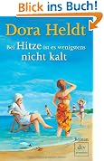 Bei Hitze ist es wenigstens nicht kalt