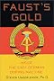 Faust's Gold: Inside The East German Doping Machine Faust's Gold: Inside The East German Doping Machine