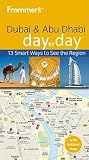 Frommers Dubai & Abu Dhabi Day by Day [With Map]   [FROMMER DUBAI & ABU DHABI DAY] [Paperback]