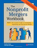 The Nonprofit Mergers Part I: The Leader's Guide to Considering, Negotiating, and Executing a Merger