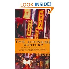 The Chinese Century: The Rising Chinese Economy and Its Impact on the Global Economy, the Balance of Power, and Your Job