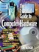The Essential Guide to Computer Hardware
