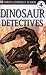 Search : Dinosaur Detectives (DK Readers Level 4)
