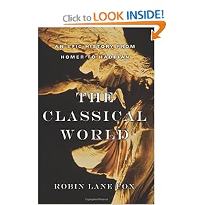 The Classical World - Robin Lane Fox