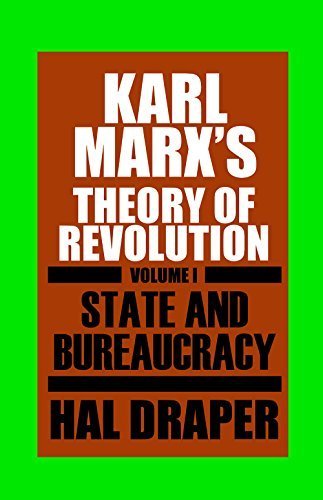 Karl Marx's Theory of Revolution, Vol. 1: State and Bureaucracy by Hal Draper (1977-01-01)
