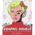Graphic Novels: Everything You Need to Know by Paul Gravett