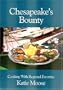 Chesapeake's Bounty - Cooking With Regional Favorites