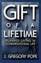 The Gift of a Lifetime: Planned Giving in Congregational Life
