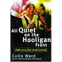 All Quiet on the Hooligan Front: Eight Years That Changed the Face of Football