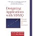 Designing Applications with MSMQ: Message Queuing for Developers